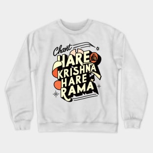 Chant Hare Krishna Hare Rama! Crewneck Sweatshirt